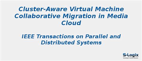 Cluster-Aware Virtual Machine Collaborative Migration in Media Cloud ...