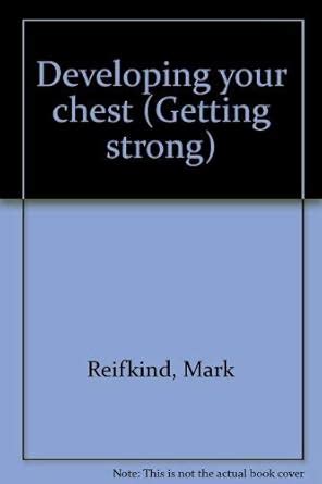 Developing your chest (Getting strong) : Amazon.in: Books