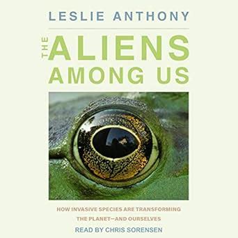 Buy The Aliens Among Us: How Invasive Species Are Transforming the ...