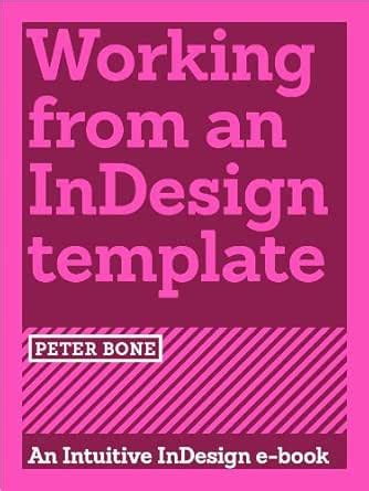 Working from an InDesign template (Intuitive InDesign Book 1) eBook ...