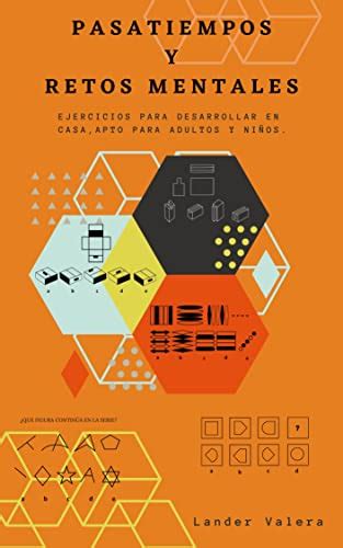 Pasatiempos y Retos Mentales: Pasatiempos y Retos Mentales para ...