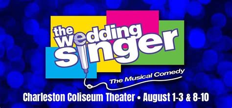The Wedding Singer, Charleston Coliseum & Convention Center, 10 August ...