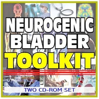 Buy Neurogenic Bladder Toolkit - Comprehensive Medical Encyclopedia ...