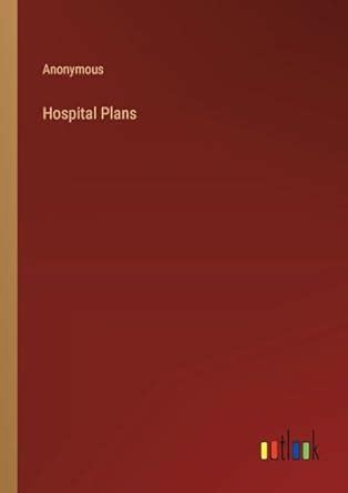 Buy Hospital Plans Book Online at Low Prices in India | Hospital Plans ...