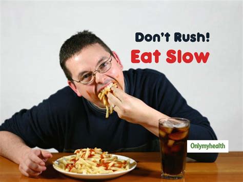 Why It Is Recommended To Eat Slow? Know 5 Factual Reasons Behind This ...