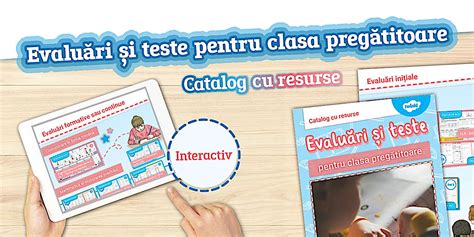 Evaluări și teste pentru clasa pregătitoare Catalog resurse