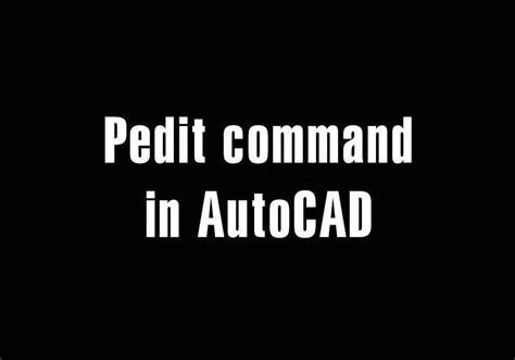Image result for How to Use Pedit Command