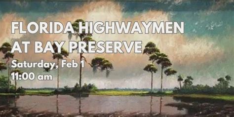 Florida Highwaymen at Bay Preserve, 400 Palmetto Ave, Osprey, FL ...