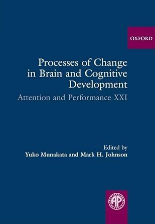 Buy Processes of Change in Brain and Cognitive Development: Attention ...
