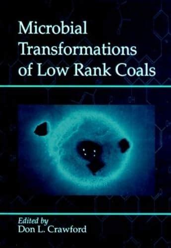 Buy Microbial Transformations of Low Rank Coals Book Online at Low ...