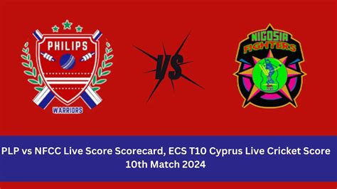 PLP vs NFCC Live Score Scorecard, ECS T10 Cyprus Live Cricket Score ...