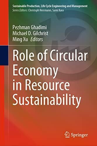 Role of Circular Economy in Resource Sustainability (Sustainable ...