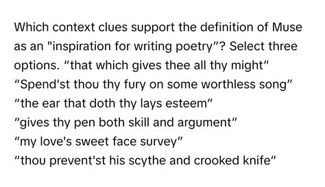 Solved: Which context clues support the definition of Muse as an ...