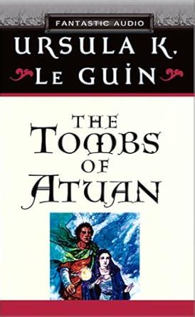 The Tombs of Atuan (Fantastic Audio) : Le Guin, Ursula K., De Cuir ...