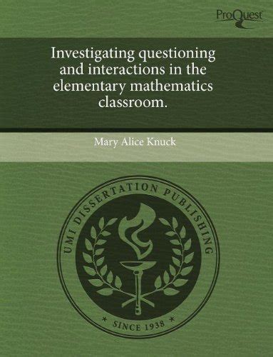 Buy Investigating Questioning and Interactions in the Elementary ...