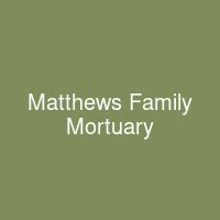 Recent Obituaries | Matthews Family Mortuary