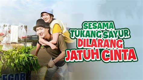 Streaming Sesama Tukang Sayur Dilarang Jatuh Cinta