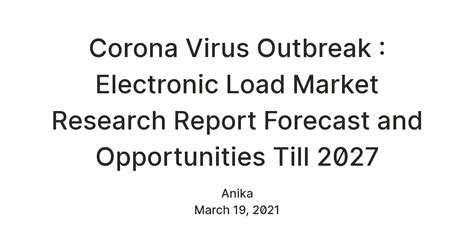 Corona Virus Outbreak : Electronic Load Market Research Report Forecast ...
