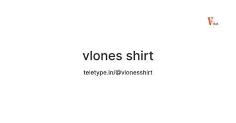 vlones shirt — Teletype