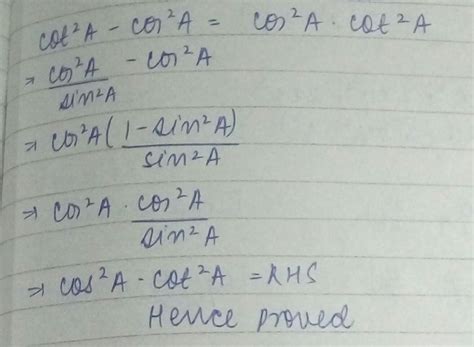 cos^2A+cos^2A.cot^2A=cot^2A - Brainly.in