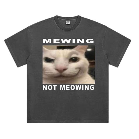 Mewing Not Meowing Shirt, Gigachad Cat Meme Shirt, Smirking Cat Meme ...