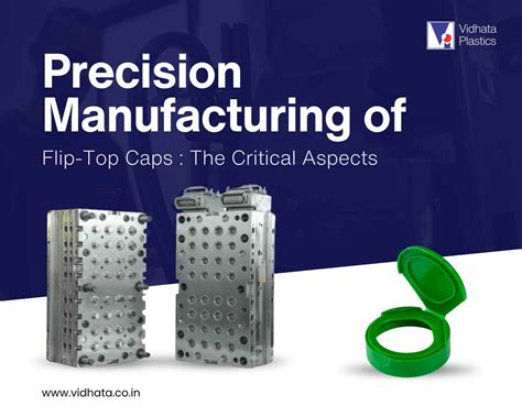 Precision Manufacturing of Flip-Top Caps: The Critical Aspects