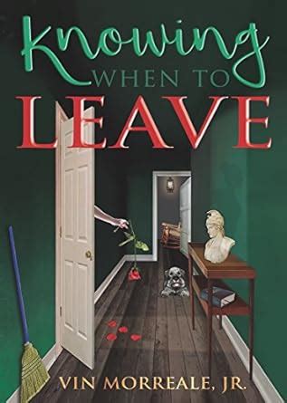 Knowing When to Leave eBook : Morreale Jr, Vin: Amazon.in: Kindle Store