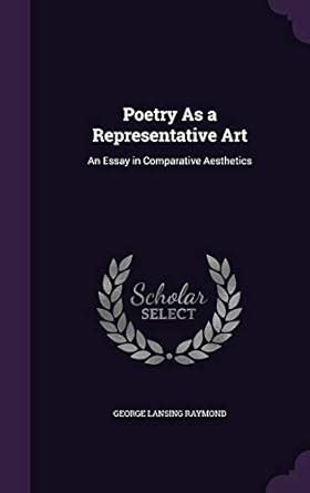 Buy Poetry As a Representative Art: An Essay in Comparative Aesthetics ...