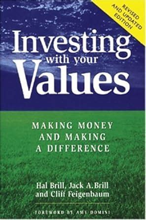 Buy Investing with Your Values: Making Money and Making a Difference ...