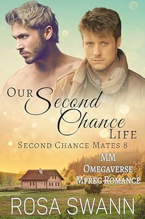 Our Second Chance Life (Second Chance Mates 8): MM Omegaverse Mpreg ...