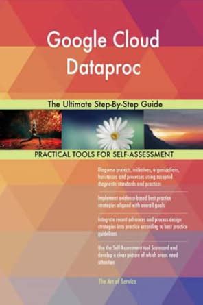Buy Google Cloud Dataproc The Ultimate Step-By-Step Guide Book Online ...
