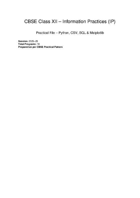 CBSE Class XII IP Practical File: 18 Python, CSV, SQL Programs - Studocu