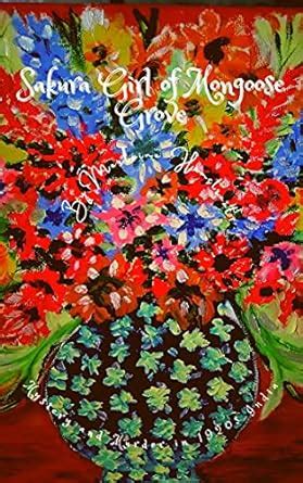 Sakura Girl of Mongoose Grove eBook : Hemstraat, Merlaine: Amazon.in ...