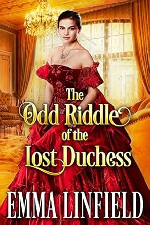 The Odd Riddle of the Lost Duchess: A Historical Regency Romance Novel ...