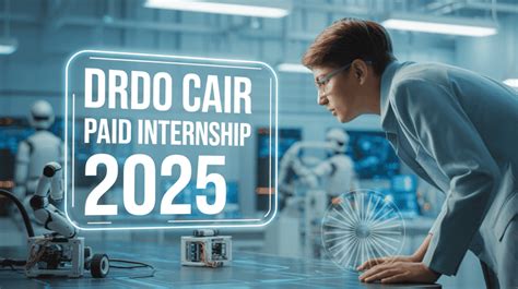 DRDO CAIR Paid Internship 2025: Stipend, Eligibility, and How to Apply ...