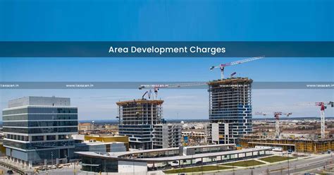 Allocation of Area Development Charges by State Government is not ...