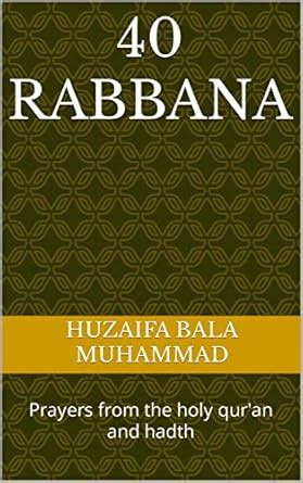 40 rabbana : Prayers from the holy qur'an and hadth eBook : Bala ...