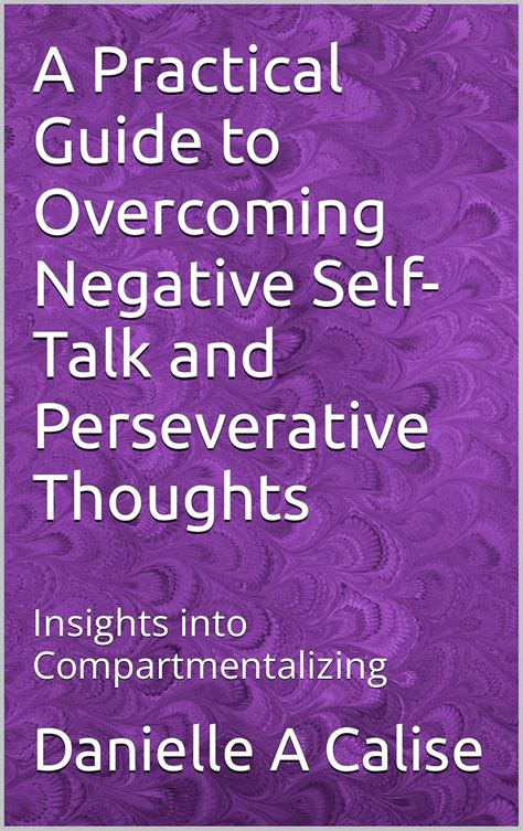 A Practical Guide to Overcoming Negative Self-Talk and Perseverative ...