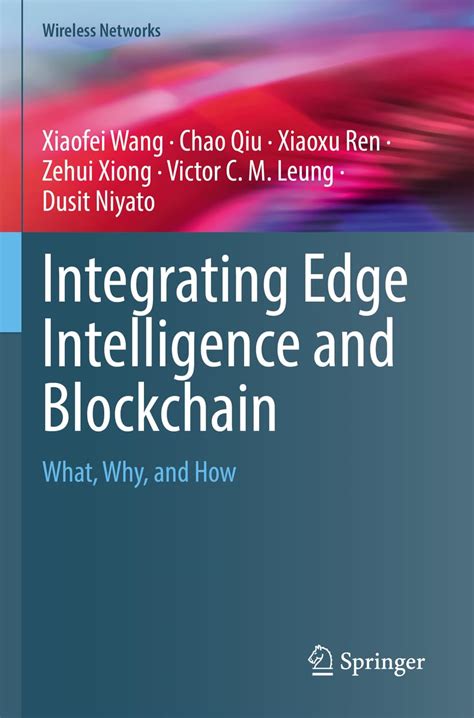 Integrating Edge Intelligence and Blockchain: What, Why, and How ...