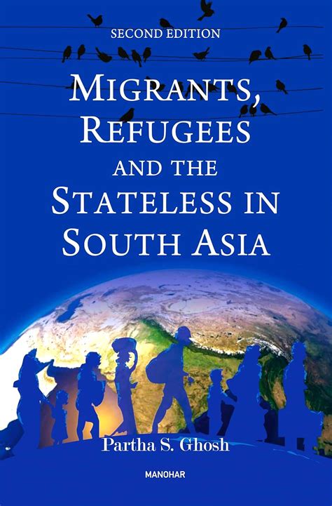 Migrants, Refugees and the Stateless in South Asia - Indian books and ...