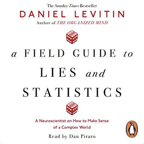 A Field Guide to Lies and Statistics: A Neuroscientist on How to Make ...
