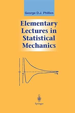 Elementary Lectures in Statistical Mechanics (Graduate Texts in ...