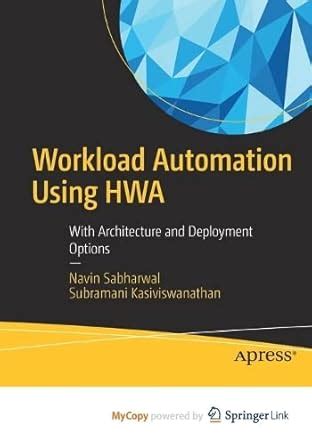 Workload Automation Using HWA: With Architecture and Deployment Options ...