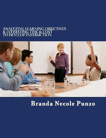 Buy Analyzing Learning Objectives & Estimating Time & Cost to Develop ...