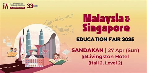 Study in Malaysia & Singapore Education Fair 2025 @Livingston Hotel ...