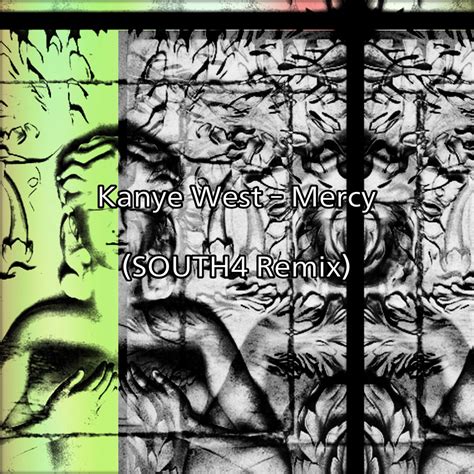 Kanye West - Mercy(SOUTH4 Remix) by SOUTH4 | Free Download on Hypeddit