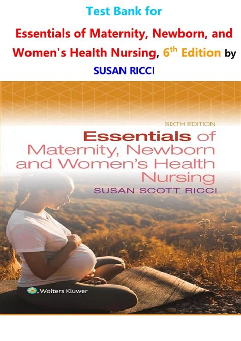 Test Bank for Essentials of Maternity, Newborn, and Women's Health ...