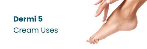 Dermi 5 Cream: Uses and Application Guide