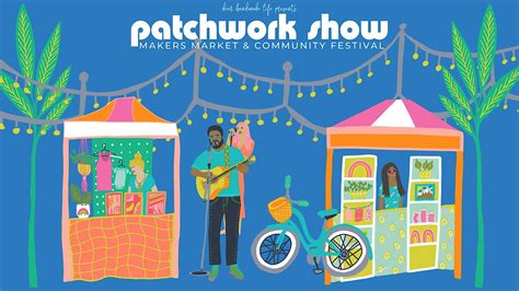 Patchwork Show Tustin, Old Town Tustin OCFB Certified Farmers' Market ...