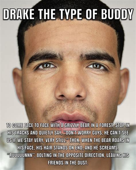 Drake The Type Of Dude Meme